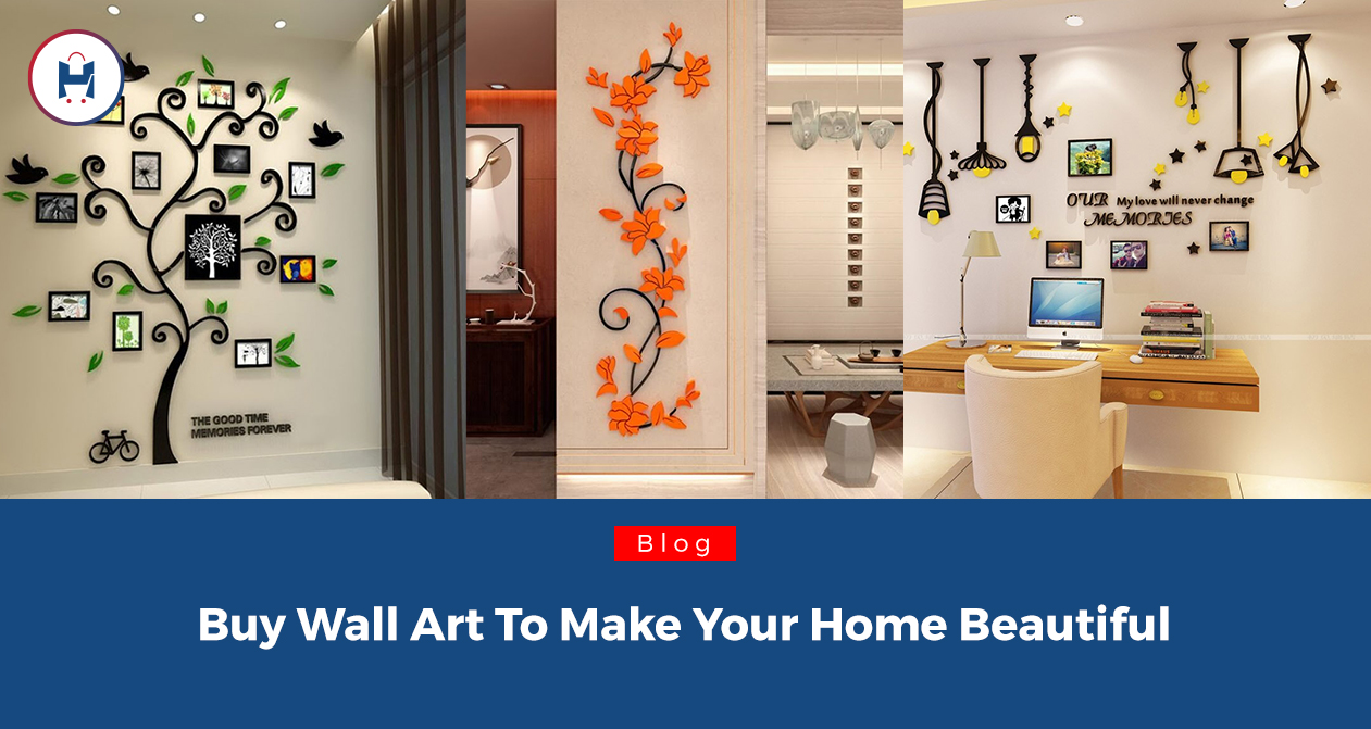 Buy Wall Art To Make Your Home Beautiful